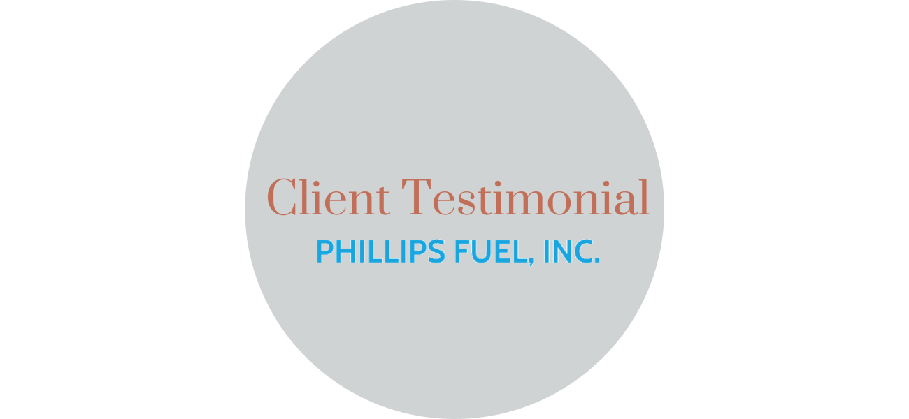 Client Testimonial Phillips Fuel